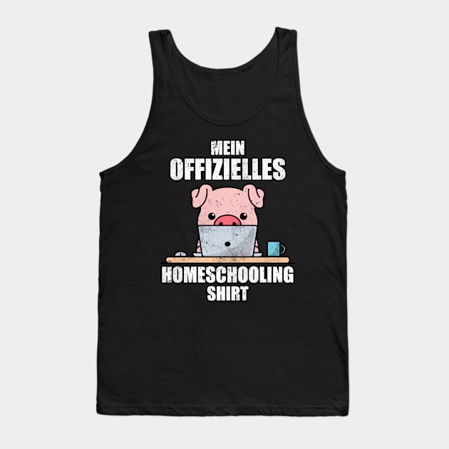 Official Homeschooling Shirt Pig Tank Top by Schwarzweiss